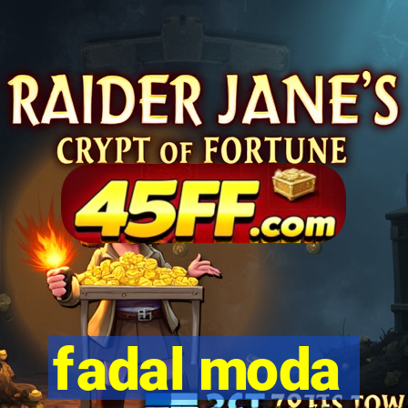 fadal moda